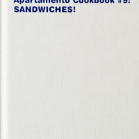 APARTAMENTO COOKBOOK #9 — SANDWICHES