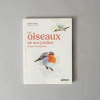 LES OISEAUX DE NOS JARDINS ET LEUR VIE SECRÈTE - ANTOINE ISAMBERT & SANDRA LEFRANÇOIS
