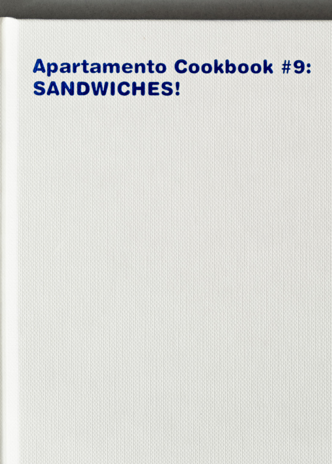APARTAMENTO COOKBOOK #9 — SANDWICHES
