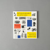 HOW TO CONSTRUCT RIETVELD FURNITURE - J. NIEMEIJER & P. DRIJVER - 2001