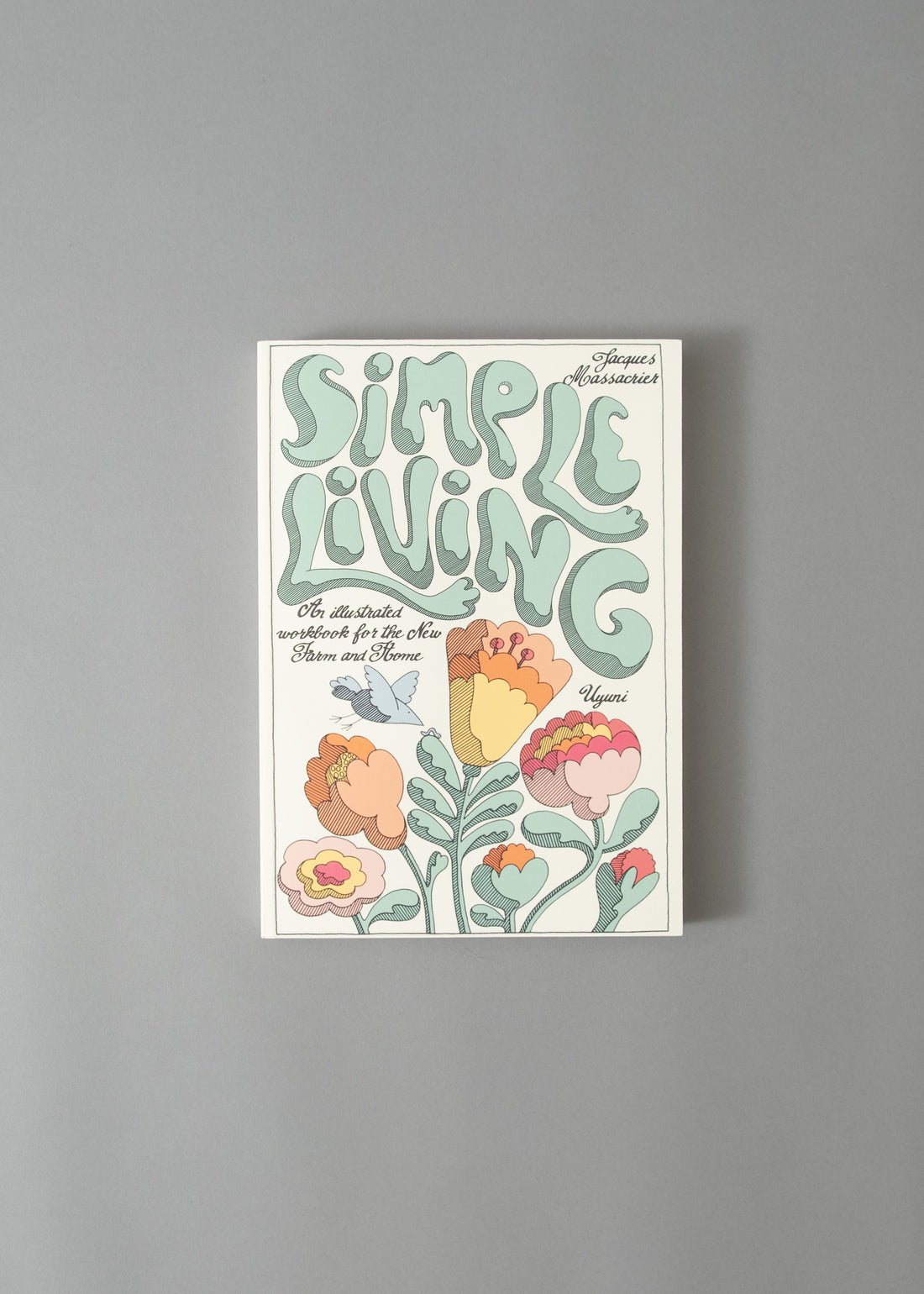 SIMPLE LIVING - JACQUES MASSACRIER - 1973
